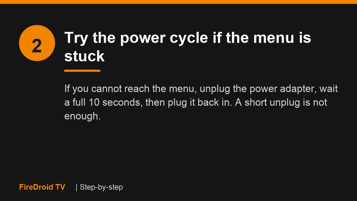 Step 2: power cycle the Fire TV if the menu is frozen